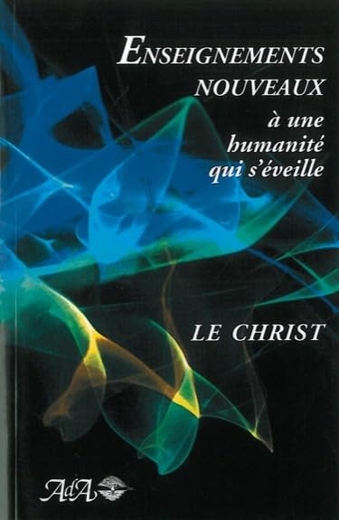 Enseignements nouveaux à une humanité qui s'éveille Religion & Esotericism