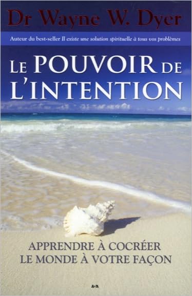 Le pouvoir de l'intention - Apprendre à cocréer: Apprendre à co-créer le monde à votre façon Books