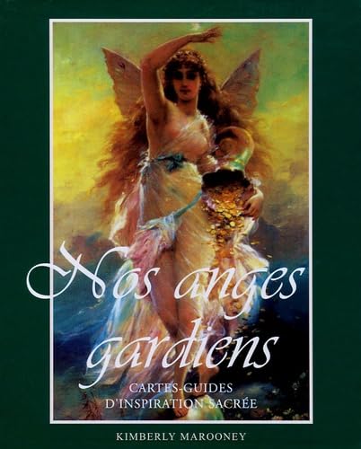 Nos anges gardiens: Cartes-guides d'inspiration sacrée Religion & Esotericism