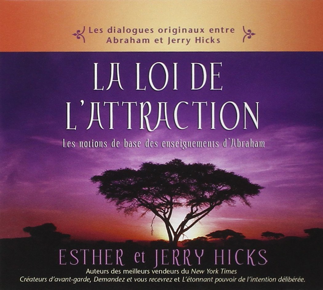 La Loi de l'Attraction - Les notions de base des enseignements d'Abraham cd