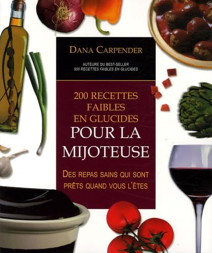 200 recettes faibles en glucides: Des repas sains qui sont prêts quand vous l'êtes Health, Nutrition & Fitness