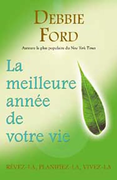 Meilleure année de votre vie: Rêvez-là, planifiez-là, vivez-là Books