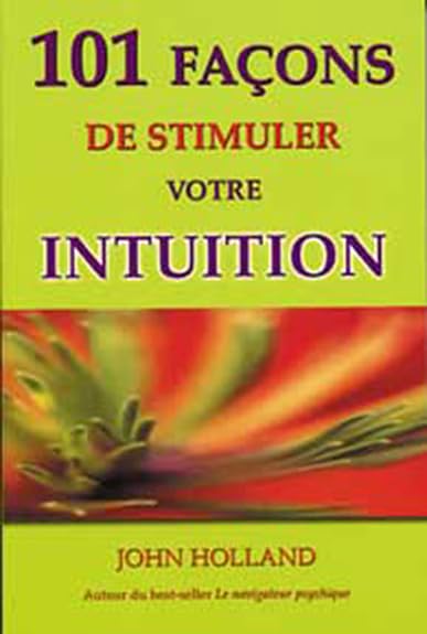 101 façons de stimuler votre intuition Health, Nutrition & Fitness