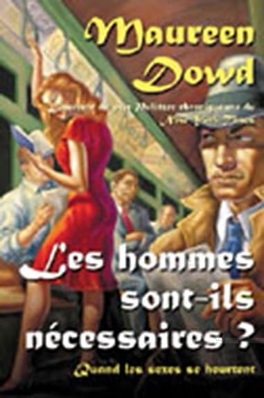 Hommes sont-ils nécessaires ?: Quand les sexes se heurtent Partnership & Love