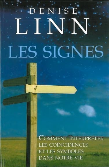 Signes - Comment interpréter coïncidences: Comment interpréter les coïncidences et les symboles dans notre vie Religion & Esotericism