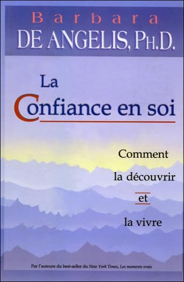La Confiance en soi - Comment la découvrir et la vivre Books