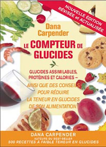 Le compteur de glucides - glucides assimilables, protéines et calories ainsi que des conseils pour réduire la teneur en gluc Health, Nutrition & Fitness