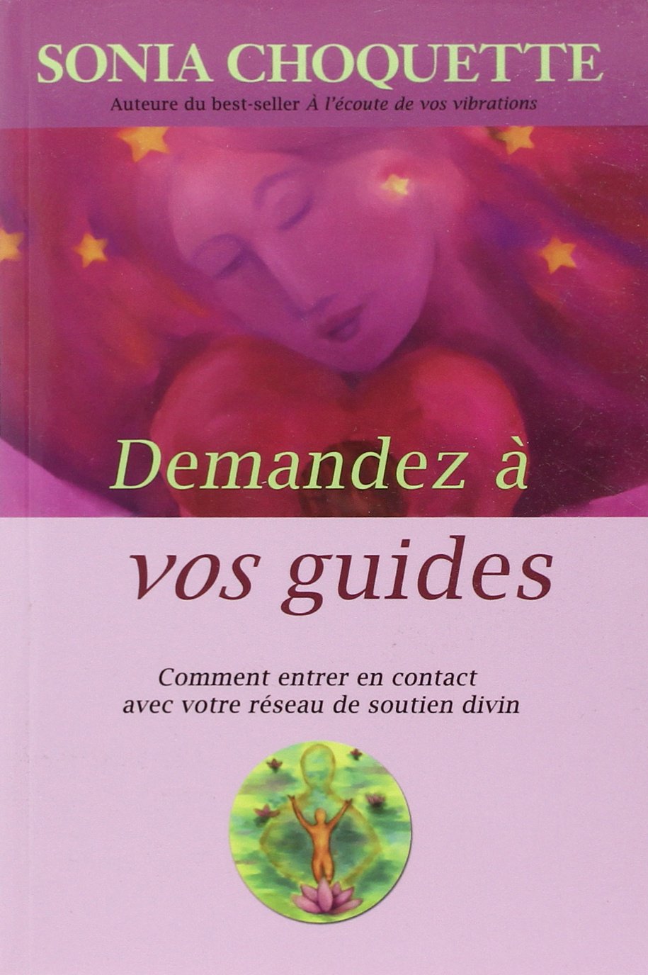 Demandez à vos guides - comment entrer en contact avec votre réseau de soutien divin Religion & Esotericism