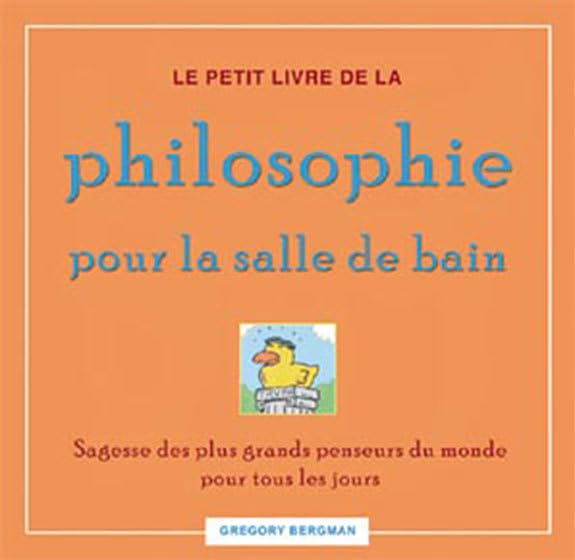 Petit livre de la philosophie pour la salle de bain book