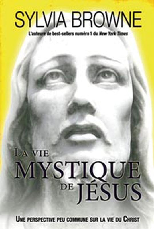 Vie mystique de Jésus: Une perspective peu commune sur la vie du Christ Religion & Esotericism