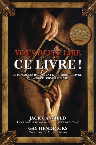 Vous devez lire ce livre !: 55 Personnes racontent l'histoire du livre qui a transformé leur vie Books