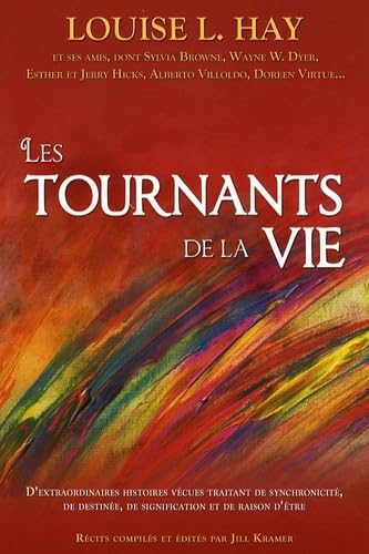 Les tournants de la vie: D'extraordinaires histoires vécues traitant de synchronicité, de destinée, de signification et de raison d'être Books
