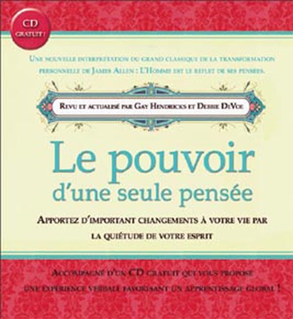 Le pouvoir d'une seule pensée: Apportez d'importants changements à votre vie par la quiétude de votre esprit book
