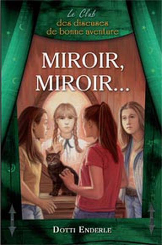 Miroir, miroir - Le Club des diseuses de bonne aventure T6 Fiction