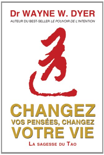 Changez Vos Pensees, Changez Votre Vie (French Text) book
