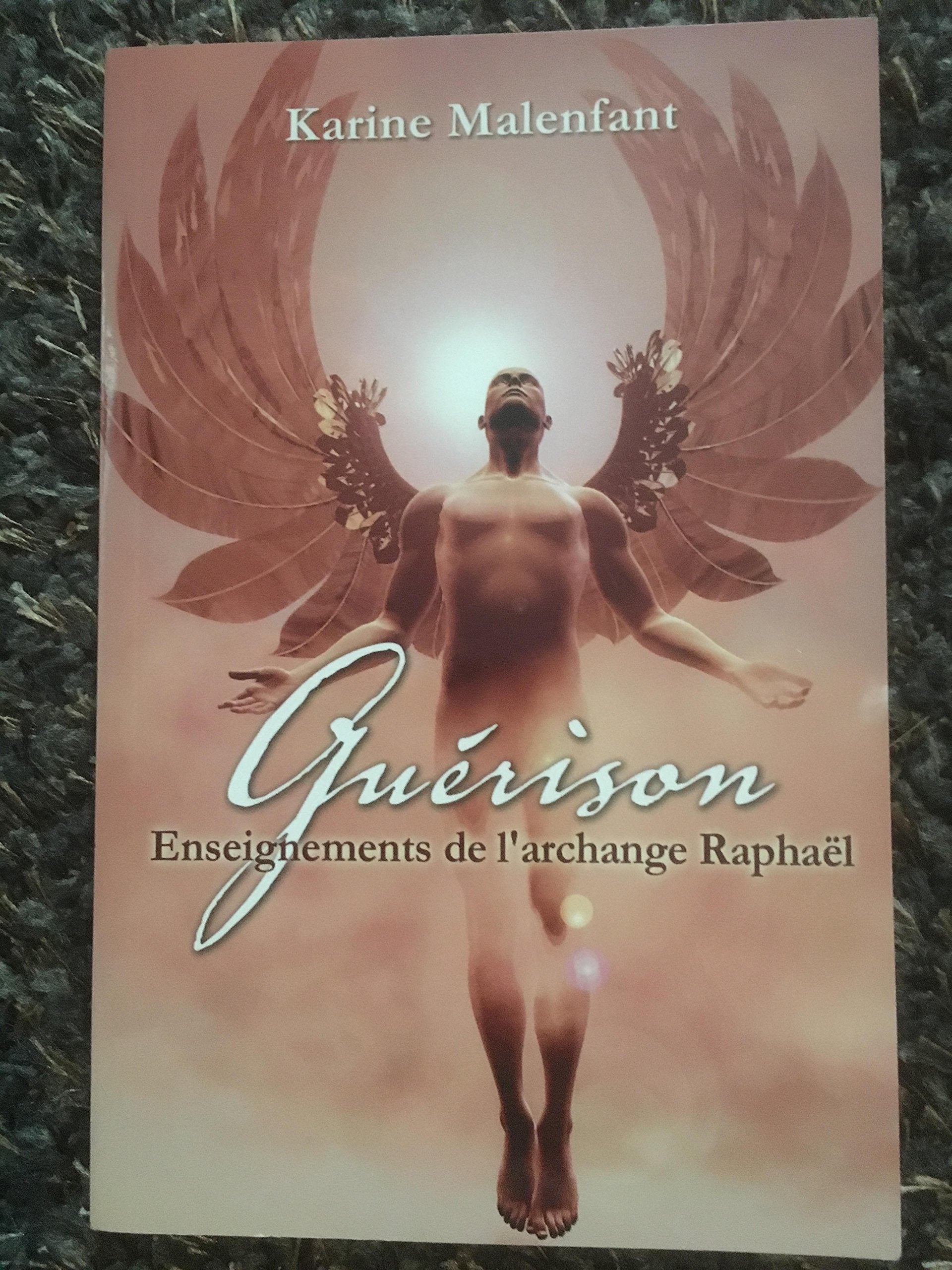 Guérison: Enseignements de l'archange Raphaël Books