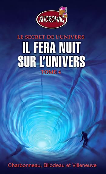 Il fera nuit sur l'univers - Xhoromag T4 book