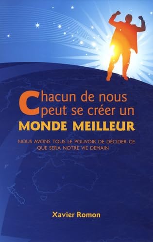 Chacun de nous peut se créer un monde meilleur book