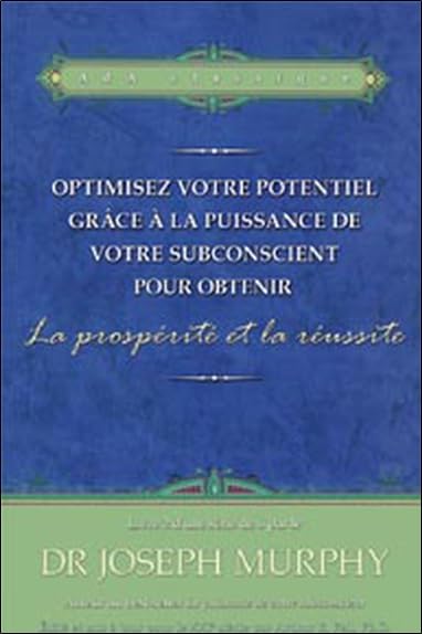 Optimisez votre potentiel obtenir la prospérité et la réussite N°2 book