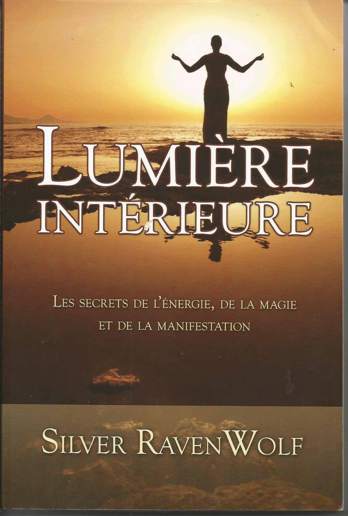 Lumière intérieure: Secrets de l'énergie, de la magie et de la manifestation Books