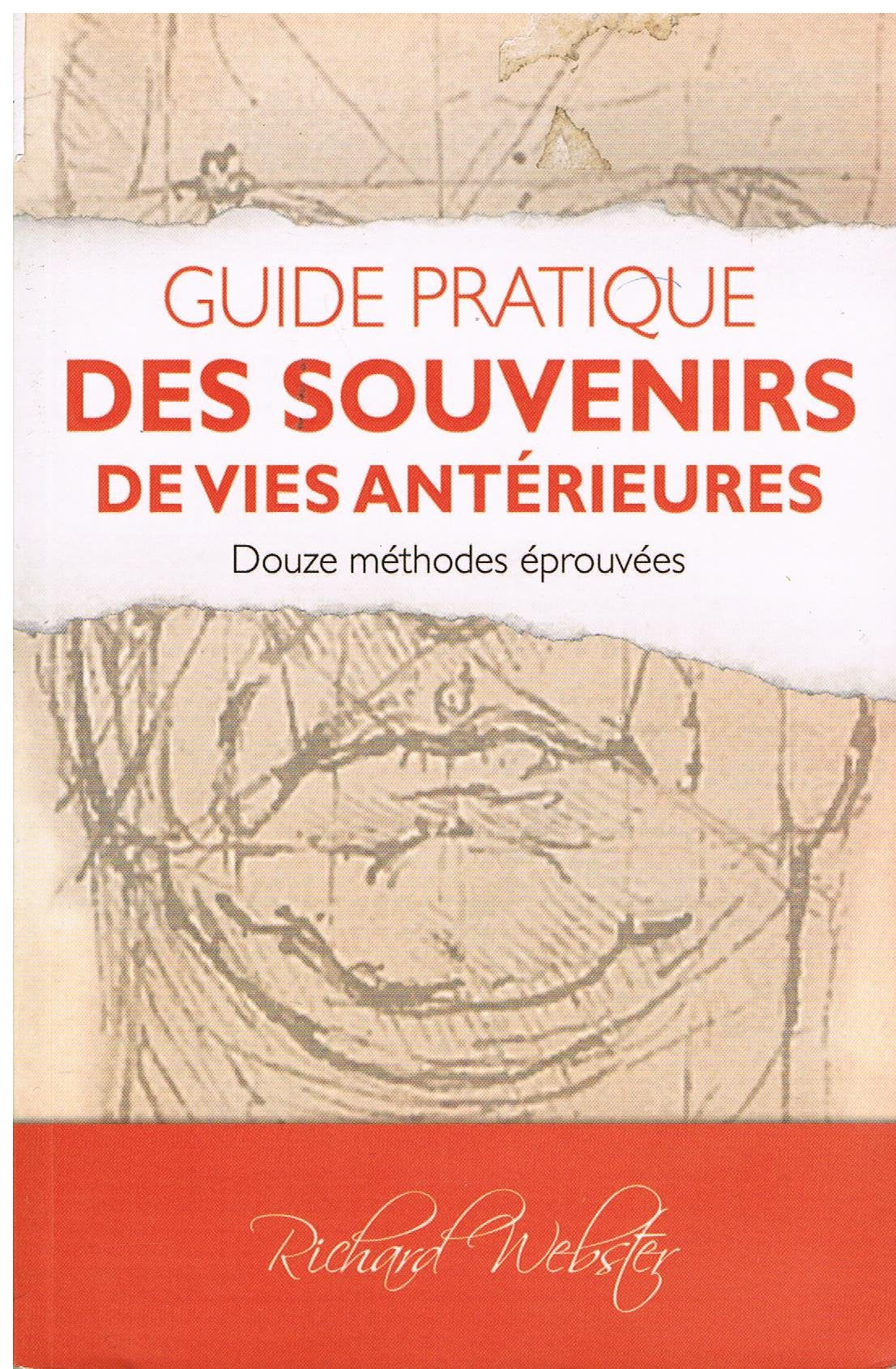Guide pratique des souvenirs de vies antérieures: Douze méthodes éprouvées Health, Nutrition & Fitness