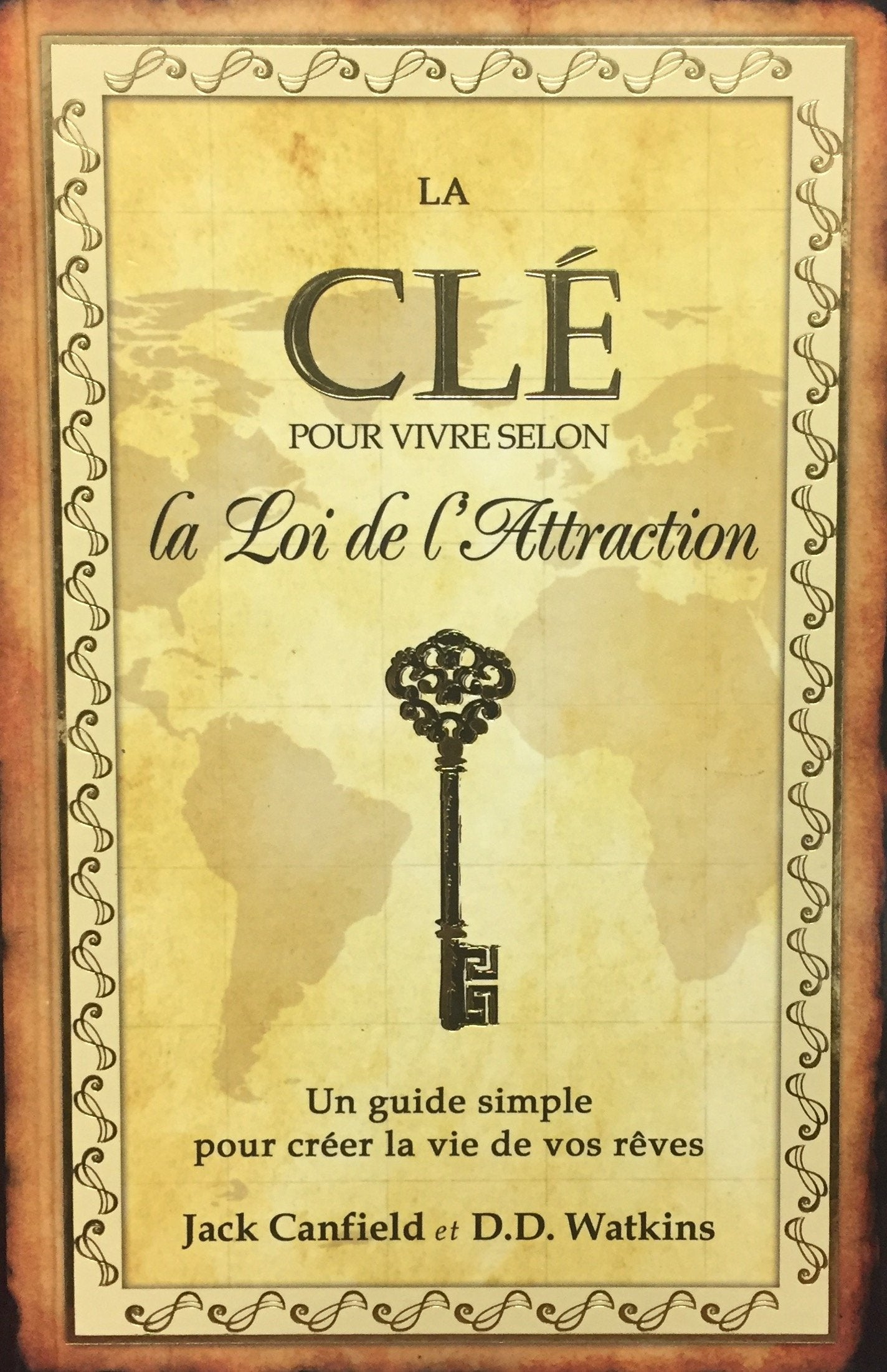Cl� Pour Vivre Selon la Loi de L'attraction : Un G book