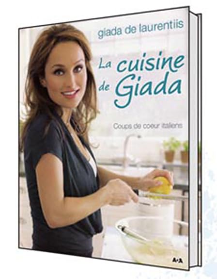 Cuisine de Giada: L'Italie au goût du jour Leisure, Home & Garden