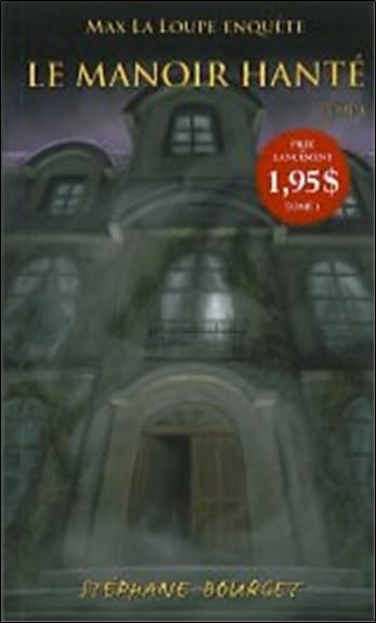 Le manoir hanté - Max La Loupe enquête Tome 1 book