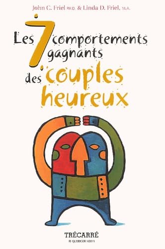 Les 7 comportements gagnants des couples heureux... et bien plus book