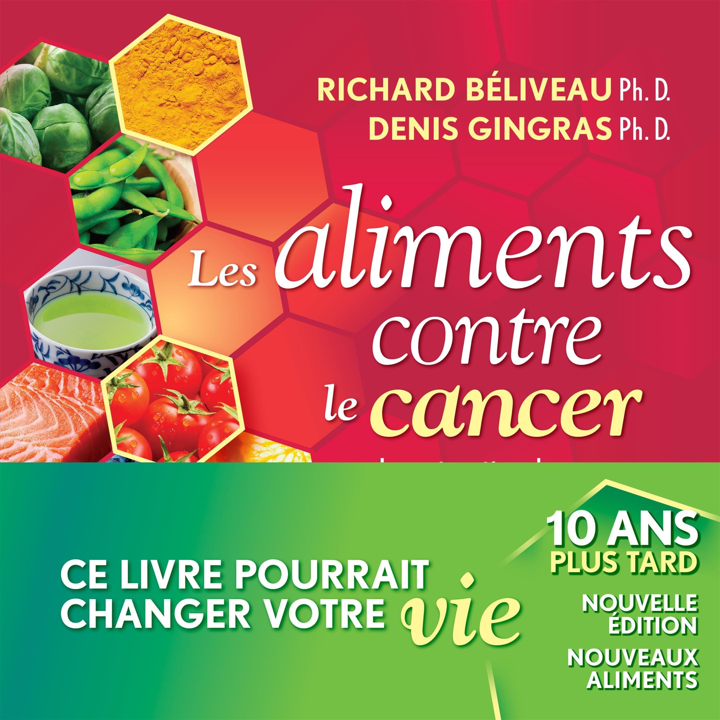 Les aliments contre le cancer. 10 ans plus tard nouvelle edition book