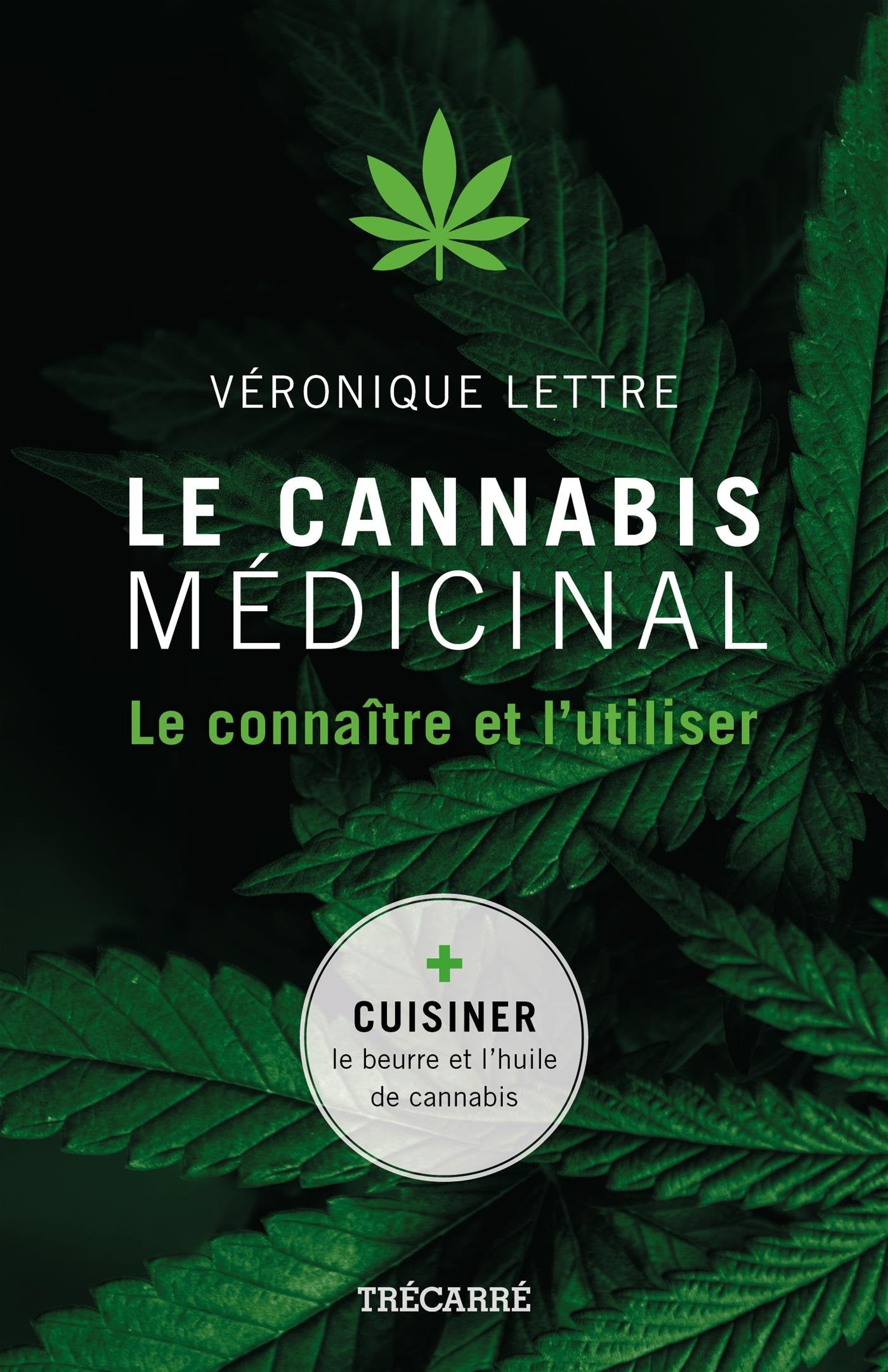 Le cannabis médicinal - Le connaître et l'utiliser Health, Nutrition & Fitness