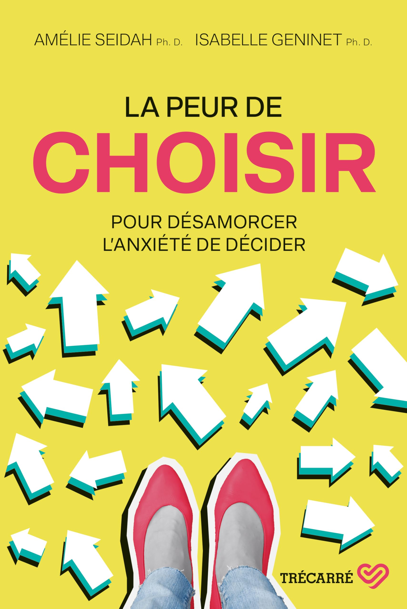 La peur de choisir - Pour désamorcer l'anxiété de décider book