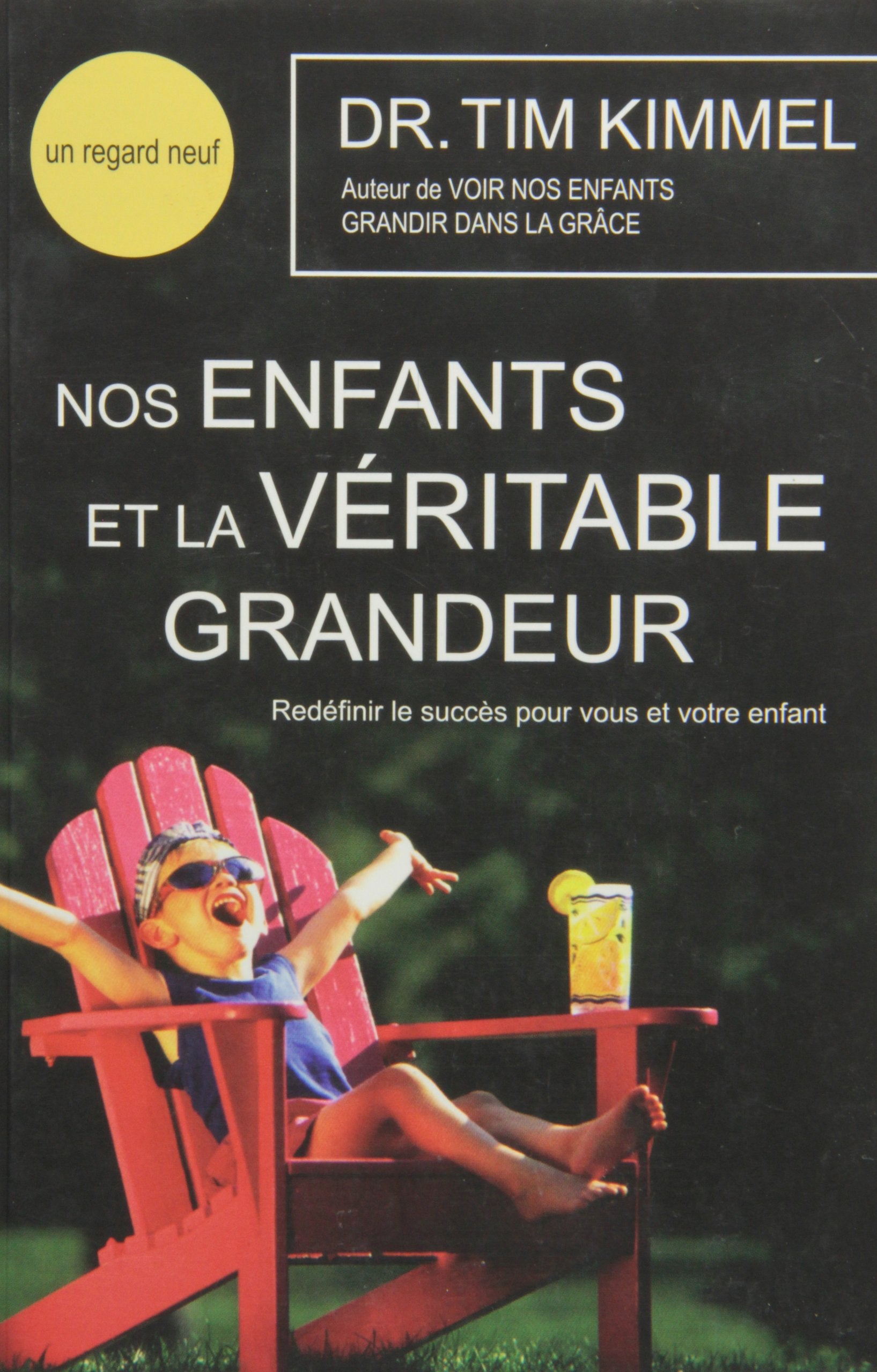 Nos Enfants et la Véritable Grandeur Redéfinir le Succès Pour Vou book