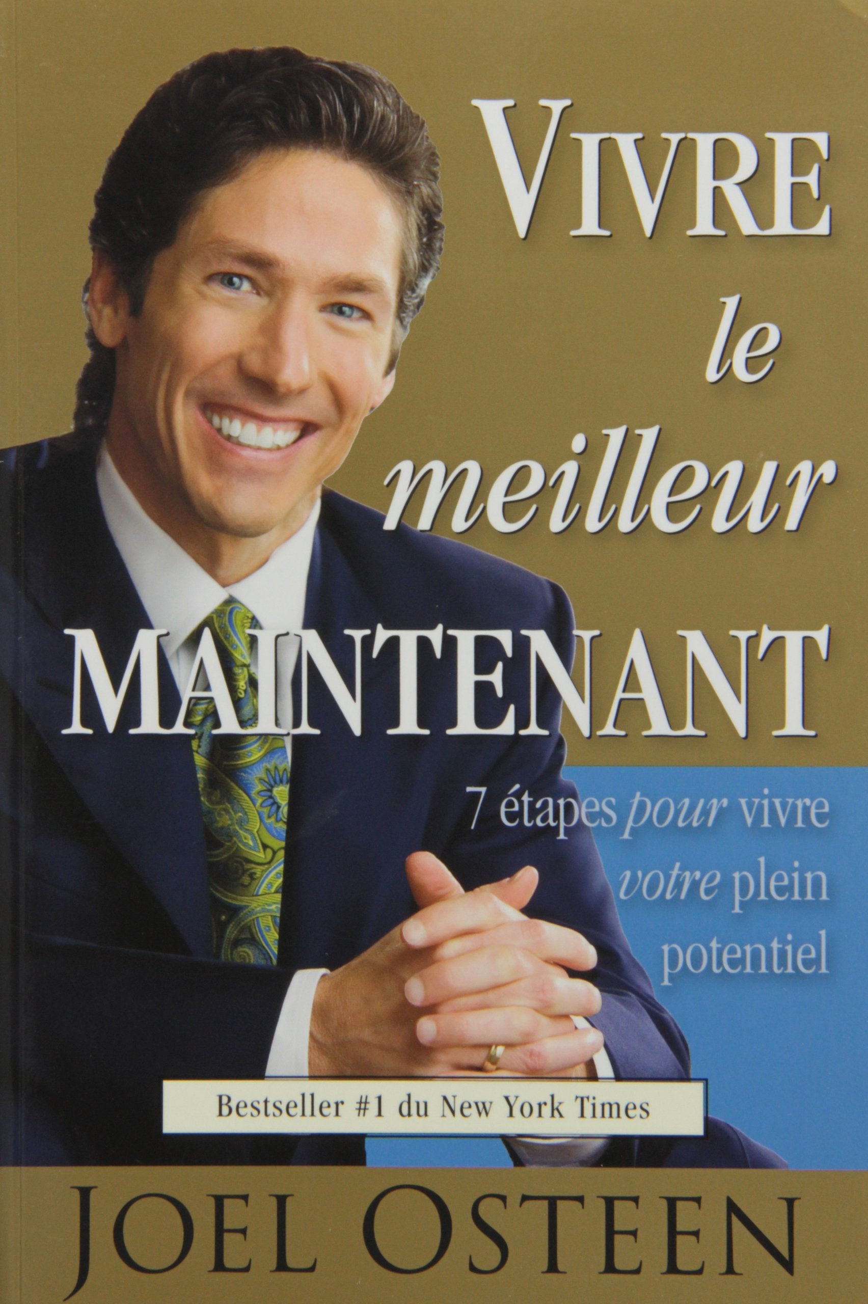 Vivre le Meilleur Maintenant : 7 �tapes Pour Vivre book