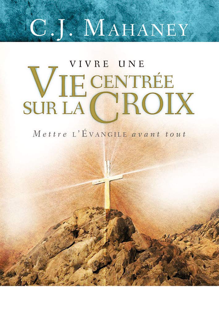 Vivre une vie centrée sur la croix Books