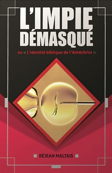 L'impie démasqué Ou "l'identité biblique de l'Antéchrist" book