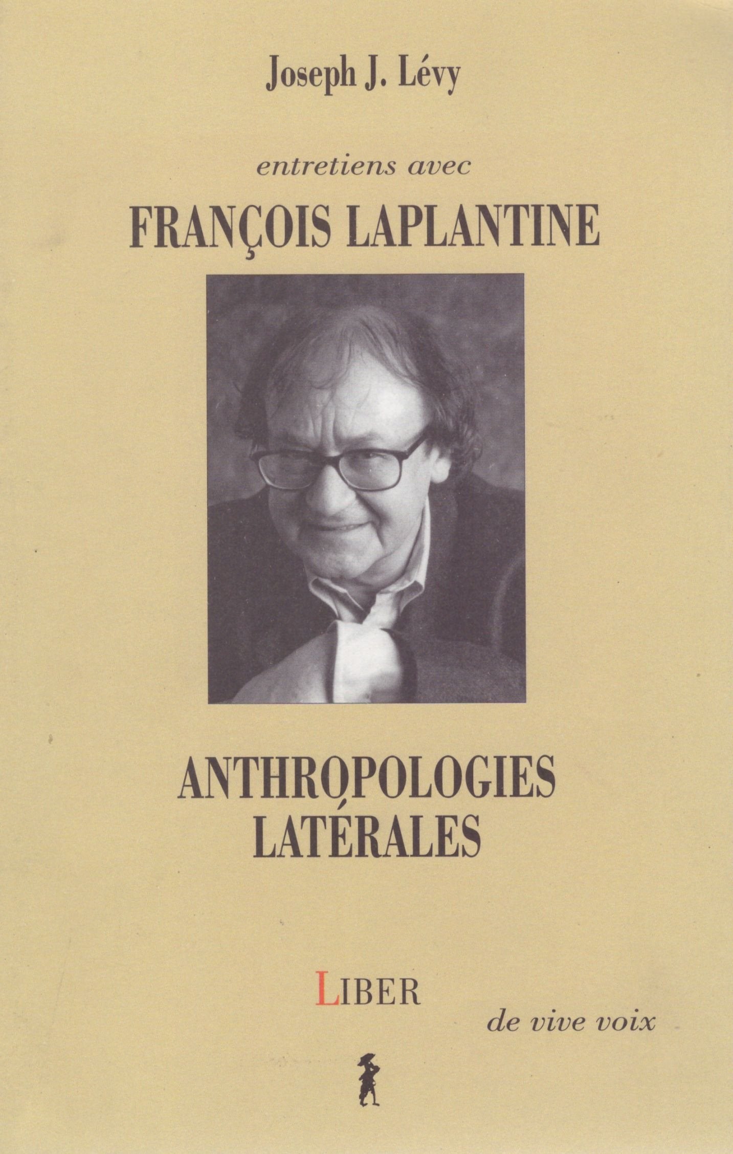 Entretiens avec François laplantine anthropologies laterales book