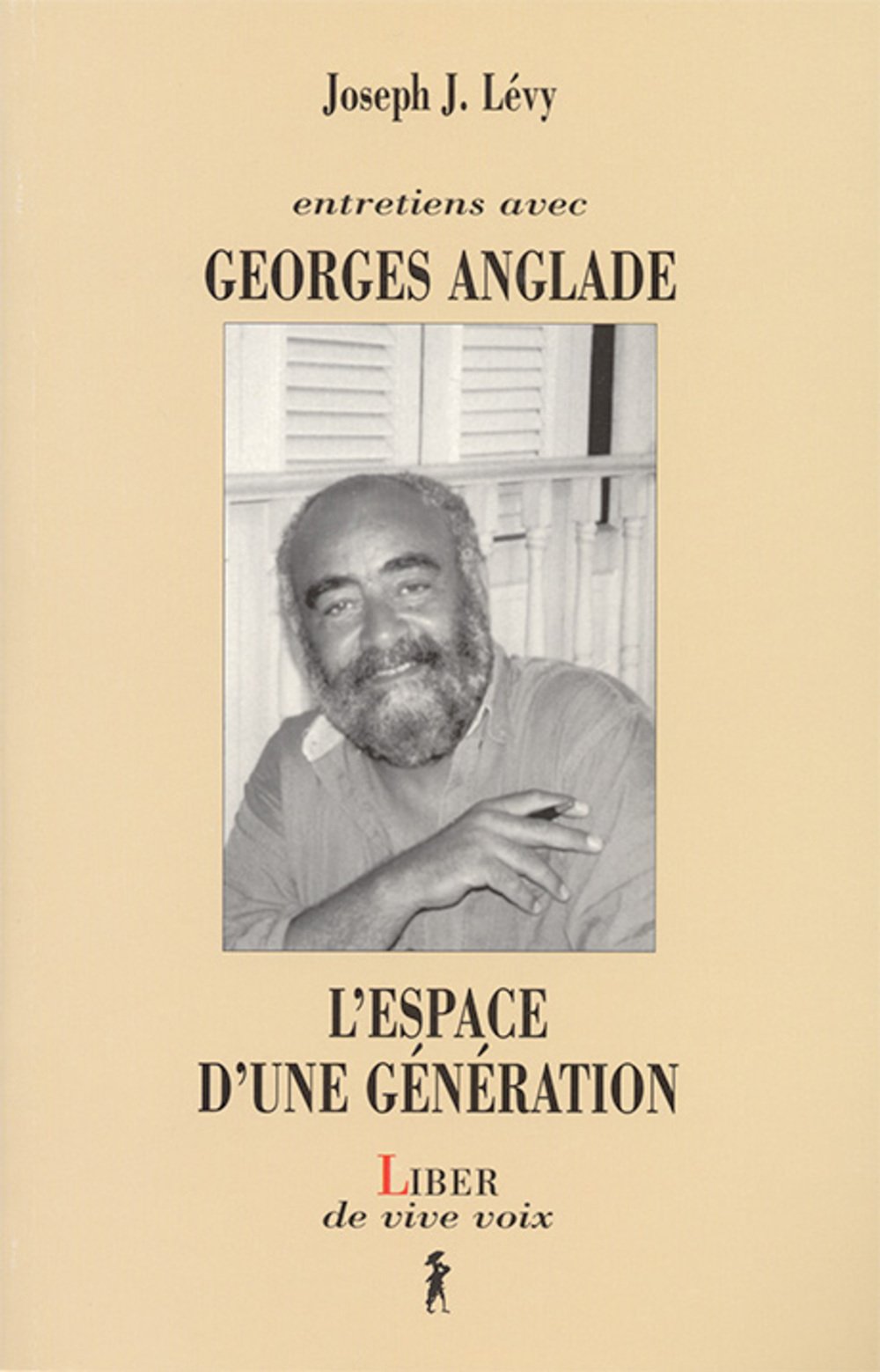 L'espace d'une génération: Entretiens avec Georges Anglade book