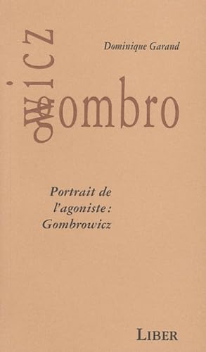Portrait de l'agoniste : Gombrowicz book