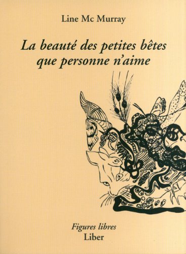 La beauté des petites bêtes que personne n'aime book