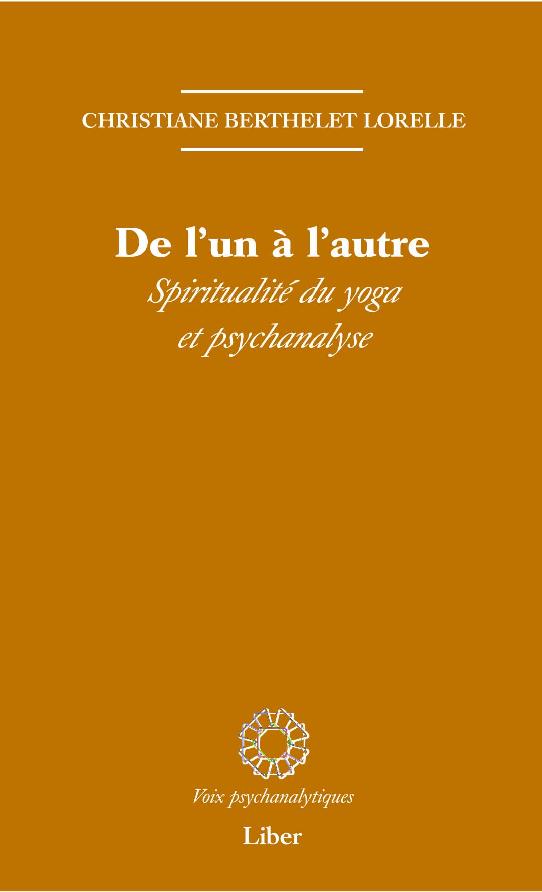 De l'un à l'autre: Spiritualité du yoga et psychanalyse Lifestyle