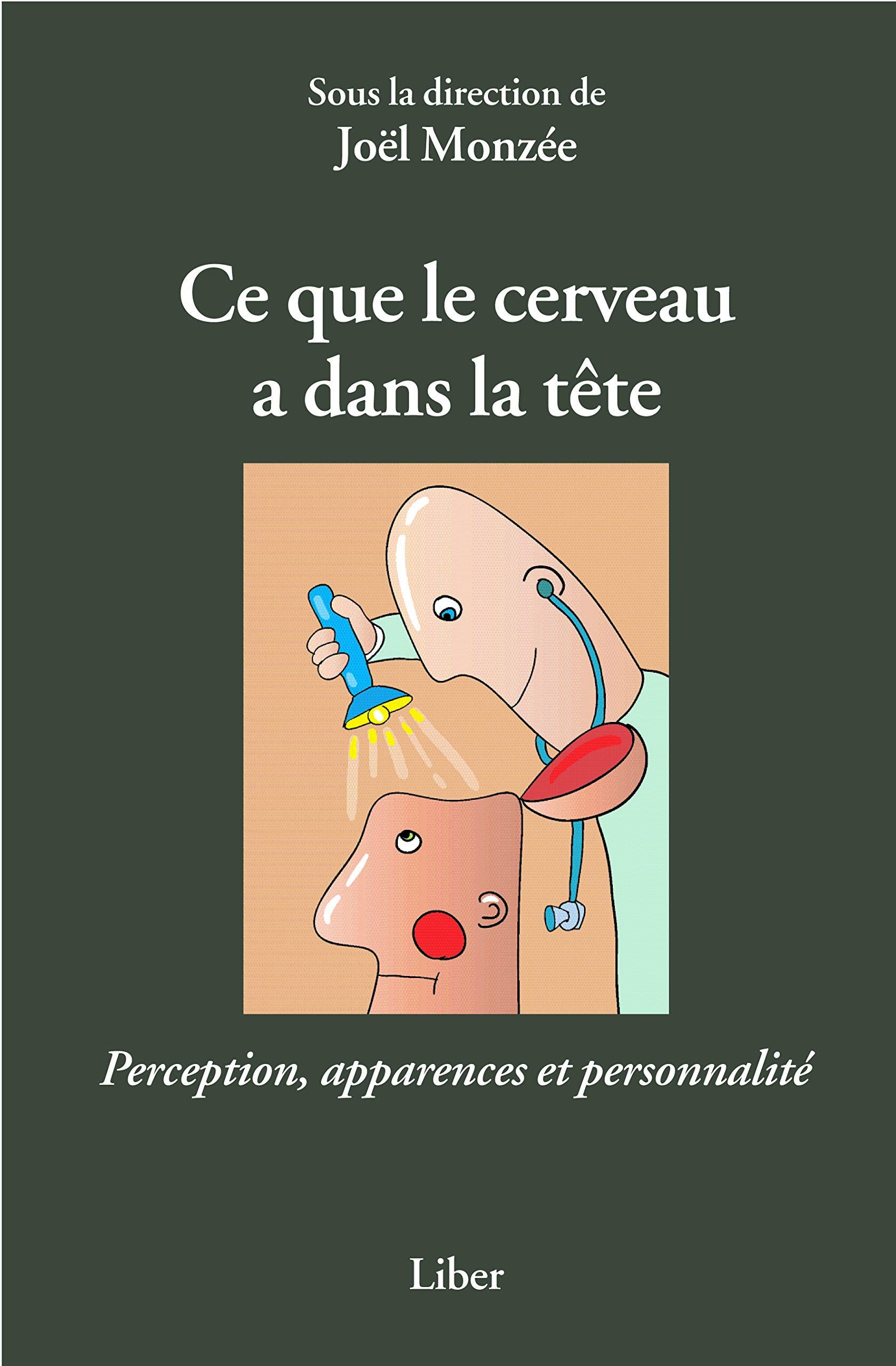 Ce que le cerveau a dans la tête - Perception, apparences et personnalité Medicine