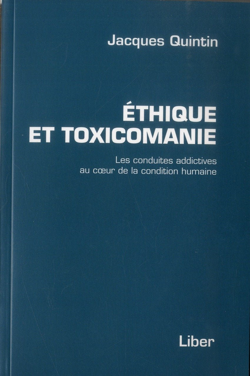 Ethique et toxicomanie - Les conduites addictives au coeur de la condition humaine book