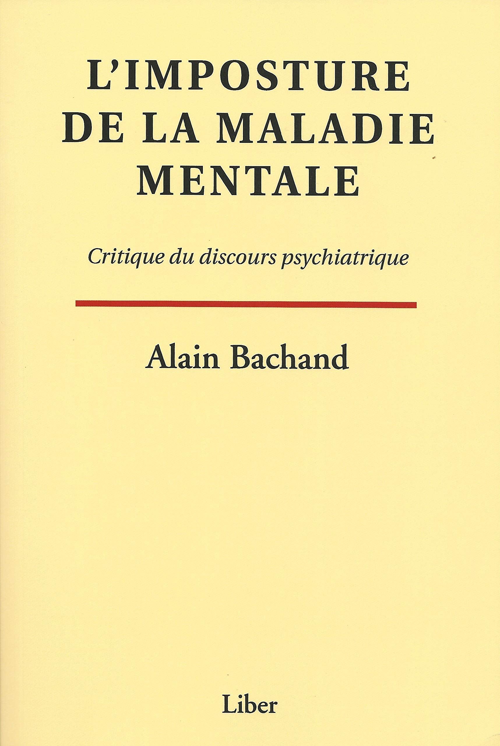 L'imposture de la maladie mentale - Critique du discours psychiatrique Psychology