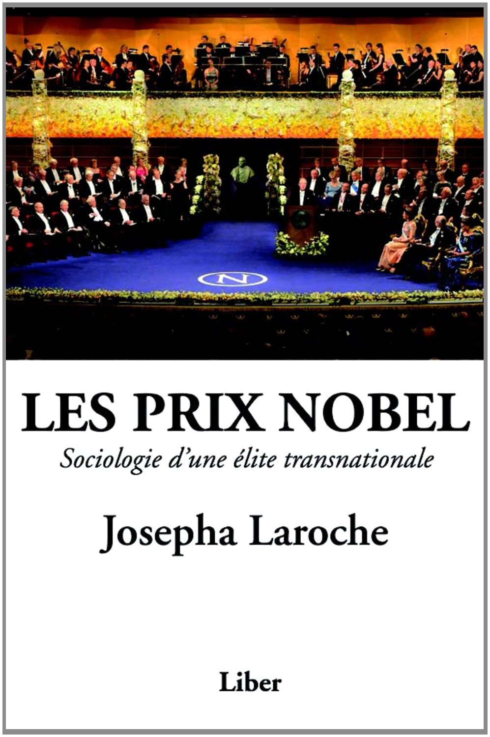 Les Prix Nobel - Sociologie d'une élite transnationale book
