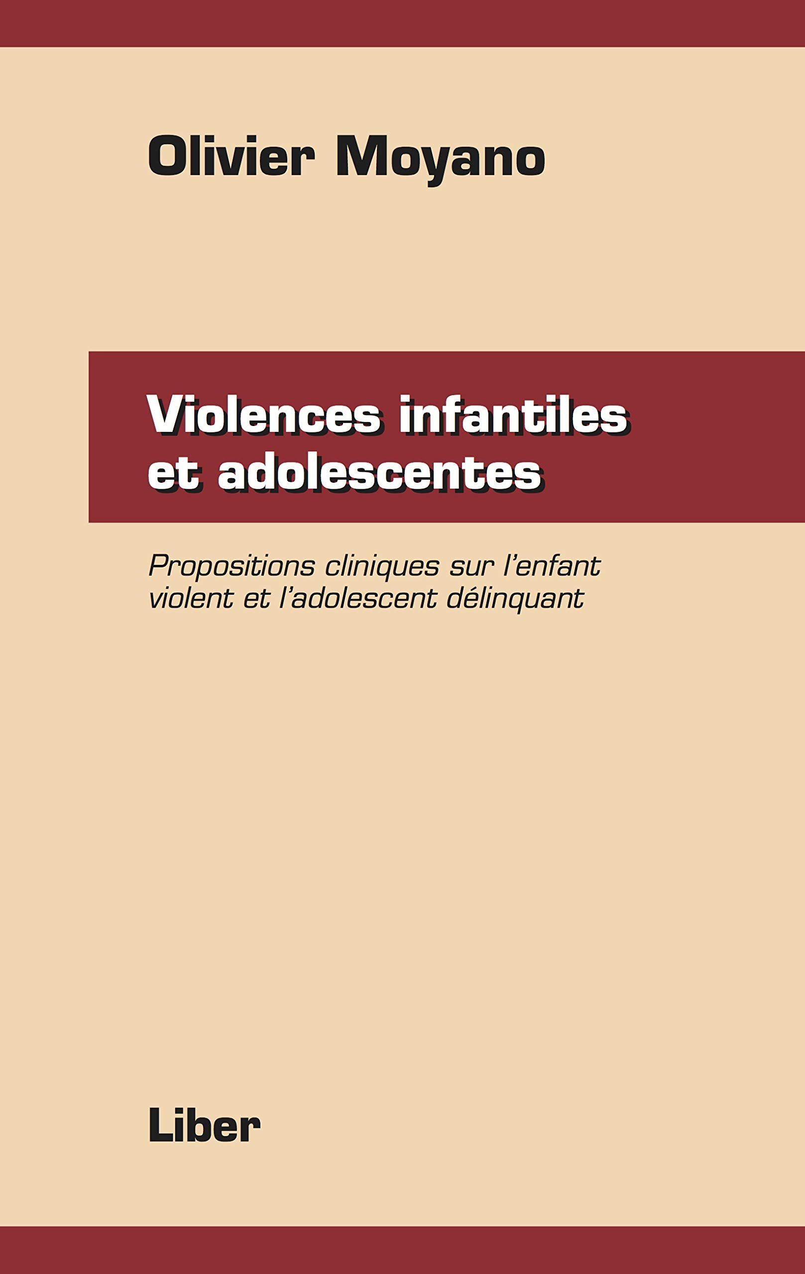 Violences infantiles et adolescentes - Propositions cliniques sur l'enfant violent et l'adolescent délinquant Psychology