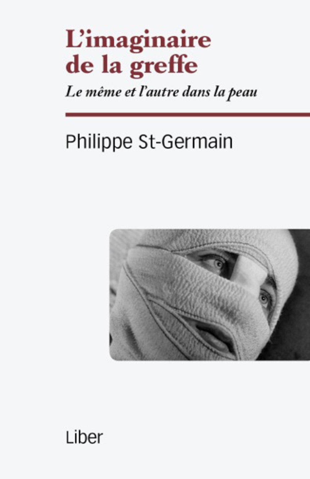 L'imaginaire de la greffe - Le même et l'autre dans la peau book
