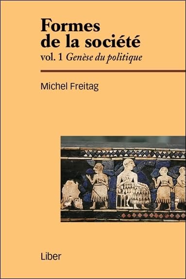 Formes de la société - Vol 1 : Genèse du politique: Genèse du politique Social Sciences