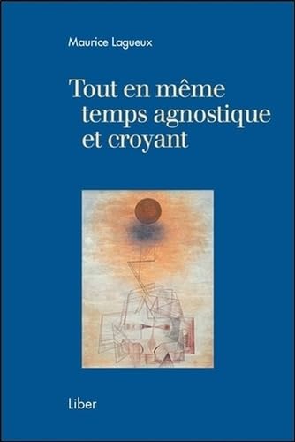 Tout en même temps agnostique et croyant book