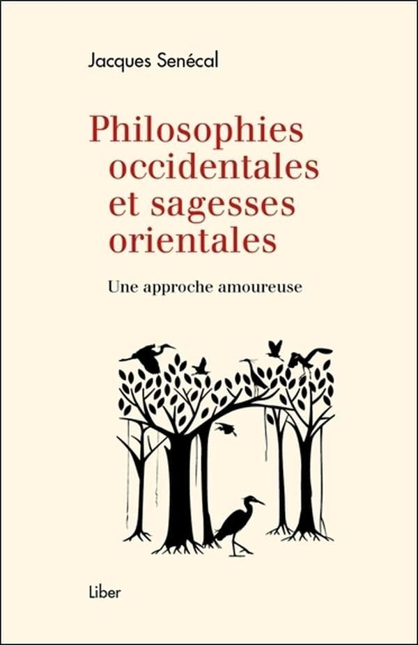 Philosophies occidentales et sagesses orientales - Une approche amoureuse Philosophy